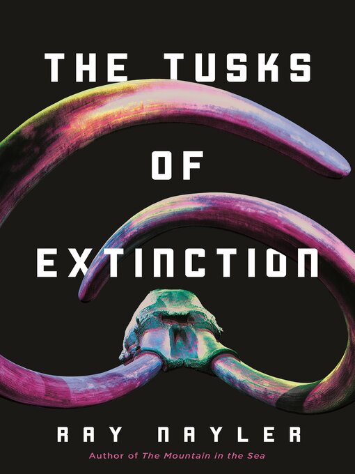 Title details for The Tusks of Extinction by Ray Nayler - Wait list